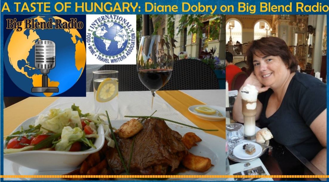 A Taste of Hungary – My Interview on Big Blend Radio